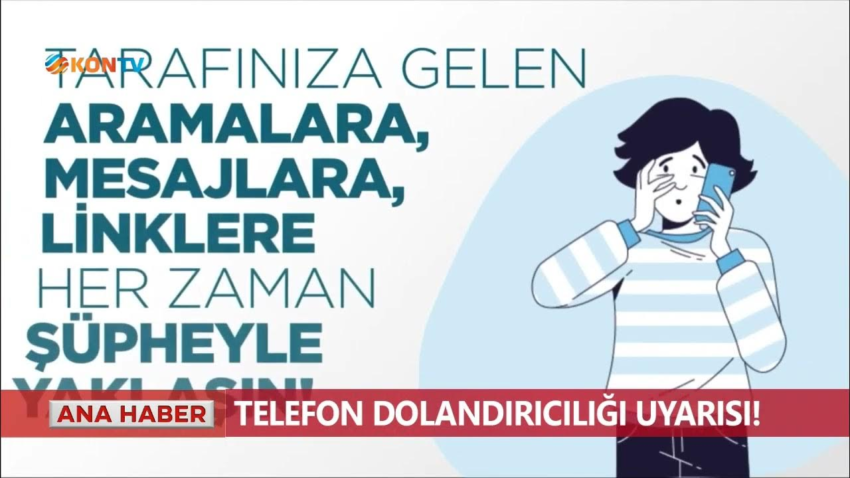 Telefon Dolandırıcılığı: Tuzak Kurbanı Dikkat Edilmesi Gerekenler