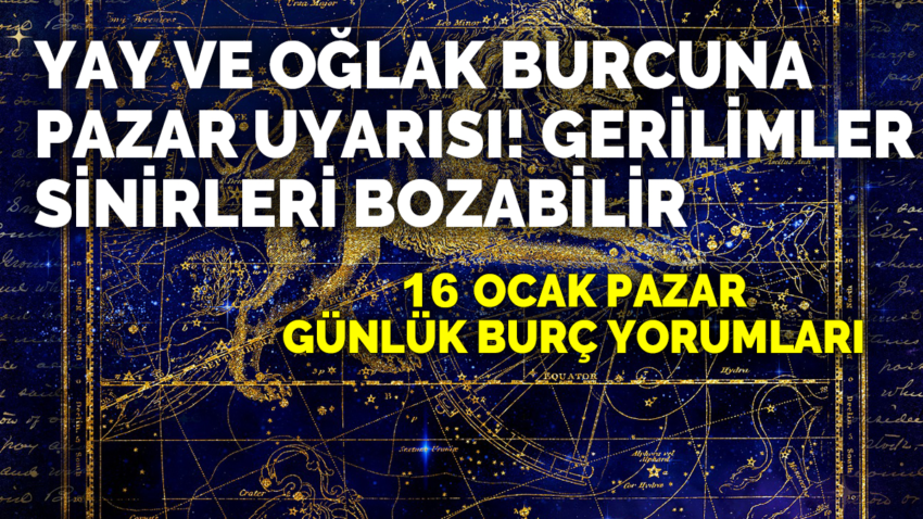 16 Ocak 2025 Burç Yorumları: Günlük Analizler