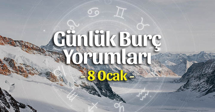 8 Ocak Burç Yorumları: Planlı Bir Gün Başlıyor!